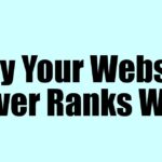 Why Your Website Never Ranks Well